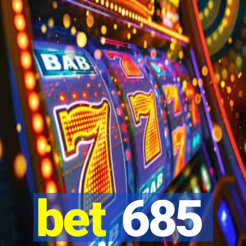 bet 685