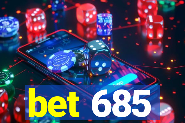 bet 685