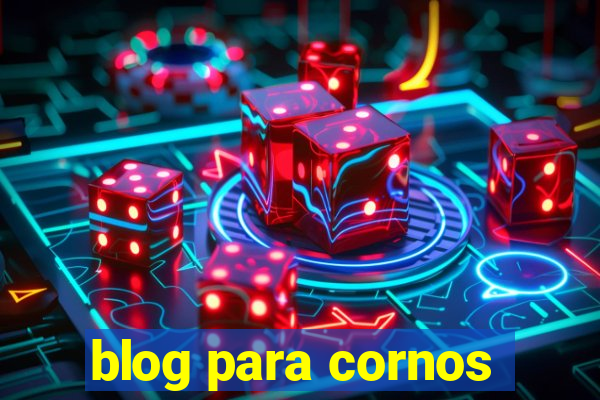 blog para cornos