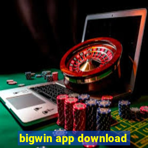 bigwin app download