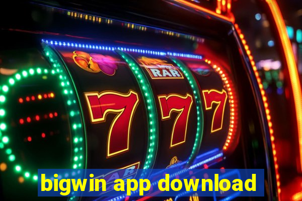 bigwin app download