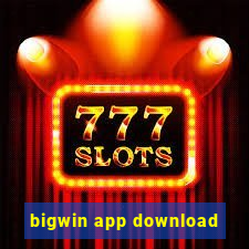 bigwin app download