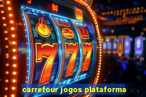 carrefour jogos plataforma