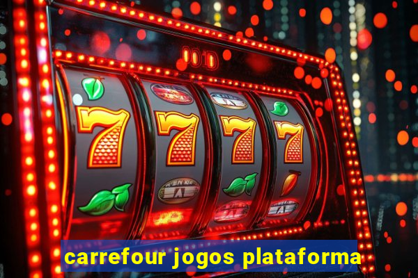 carrefour jogos plataforma