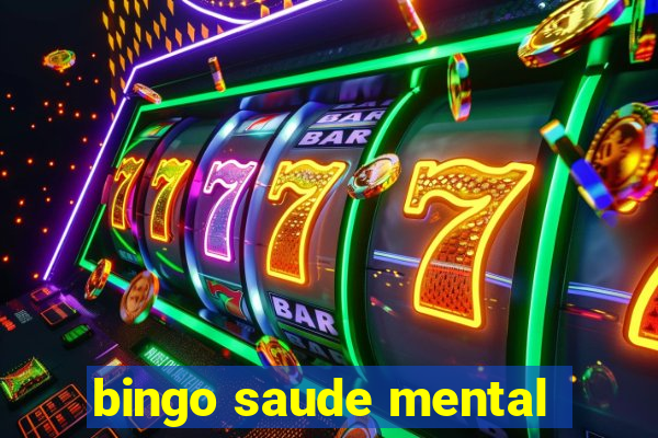 bingo saude mental