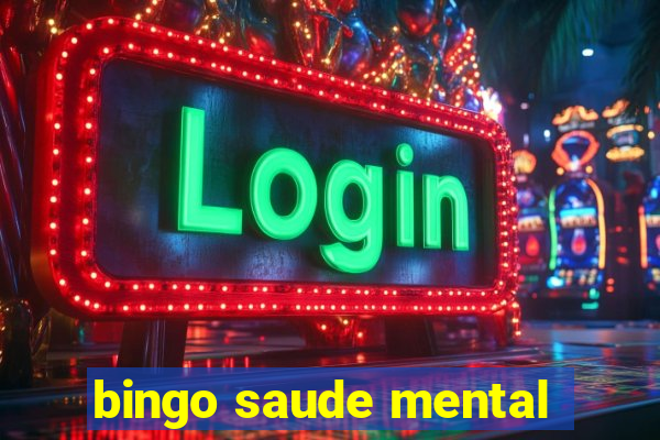 bingo saude mental