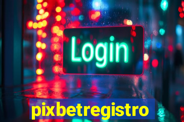 pixbetregistro