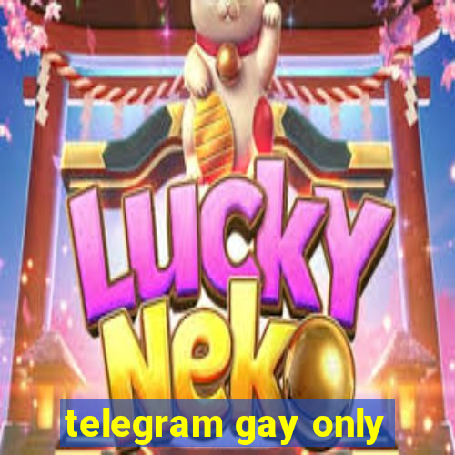 telegram gay only