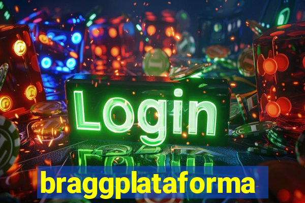 braggplataforma