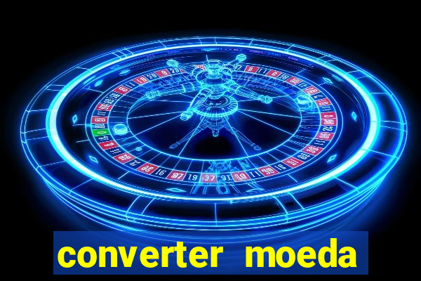 converter moeda cruzeiro para real