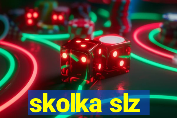 skolka slz