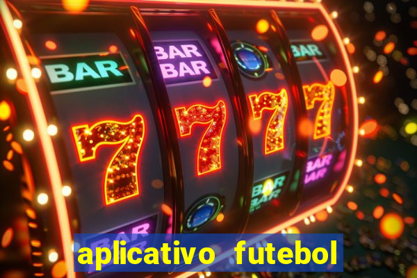 aplicativo futebol da hora 3.7