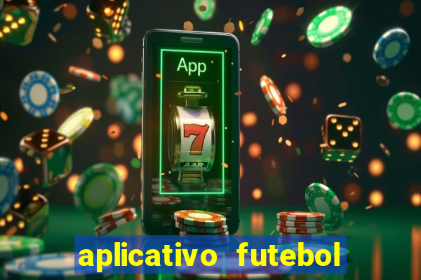 aplicativo futebol da hora 3.7