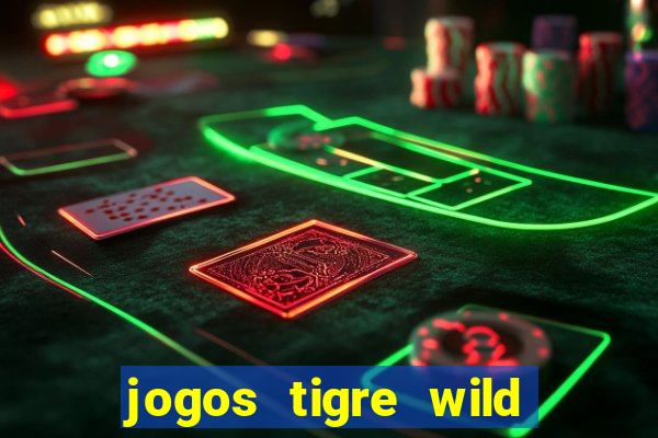 jogos tigre wild fortune tiger