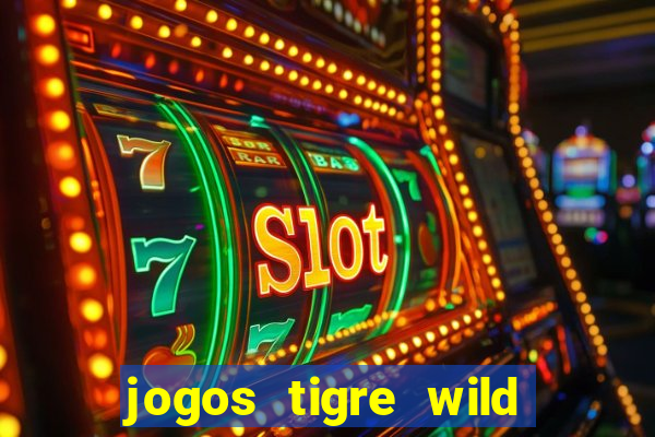 jogos tigre wild fortune tiger