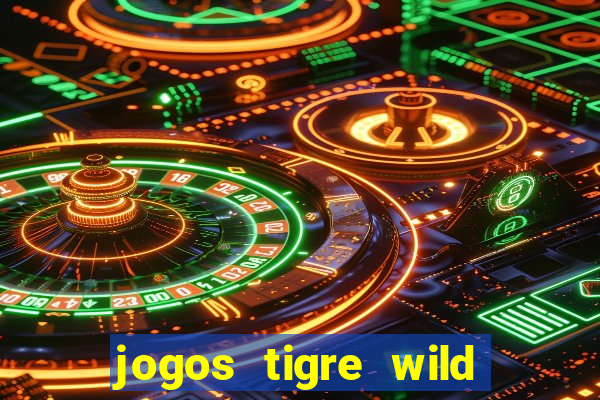 jogos tigre wild fortune tiger