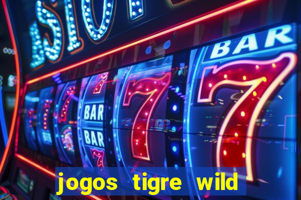 jogos tigre wild fortune tiger