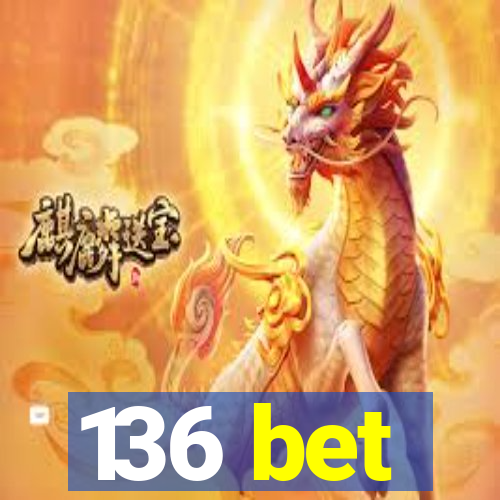 136 bet