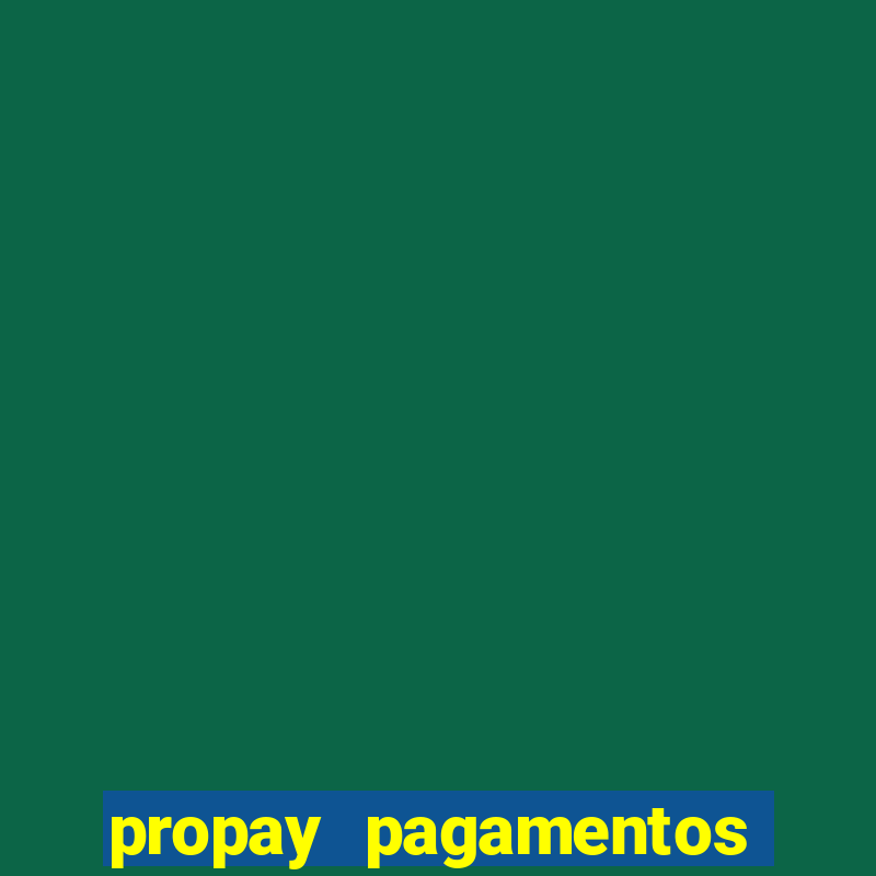 propay pagamentos ltda jogos