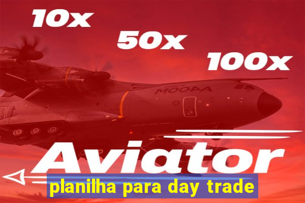 planilha para day trade