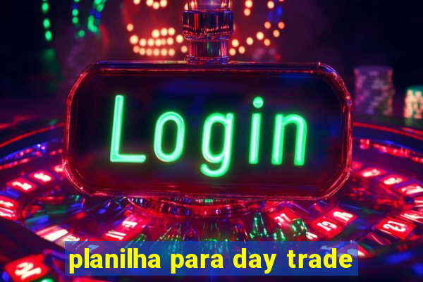 planilha para day trade