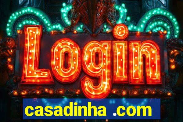 casadinha .com