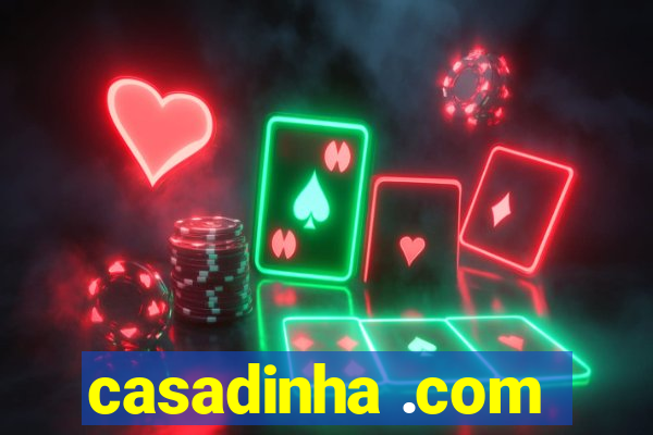 casadinha .com