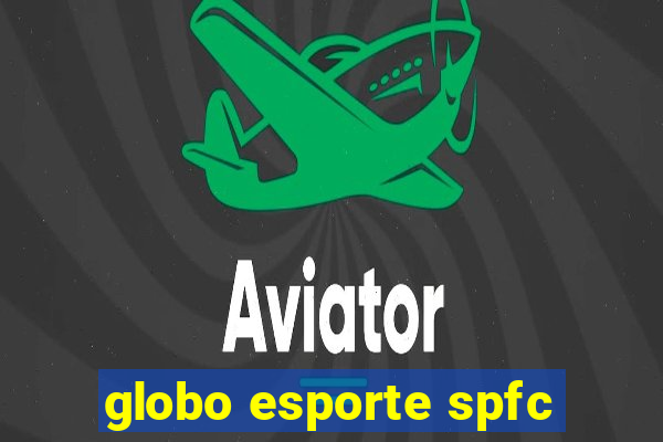 globo esporte spfc