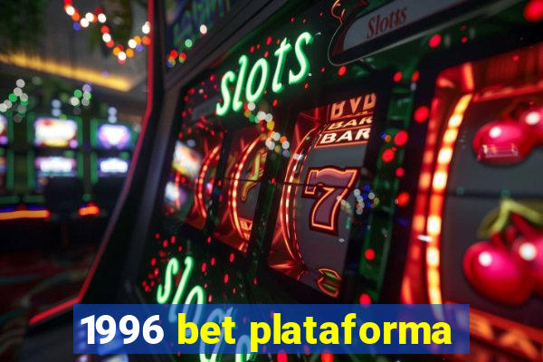 1996 bet plataforma