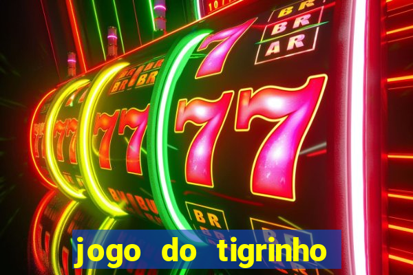 jogo do tigrinho plataforma de r$ 5