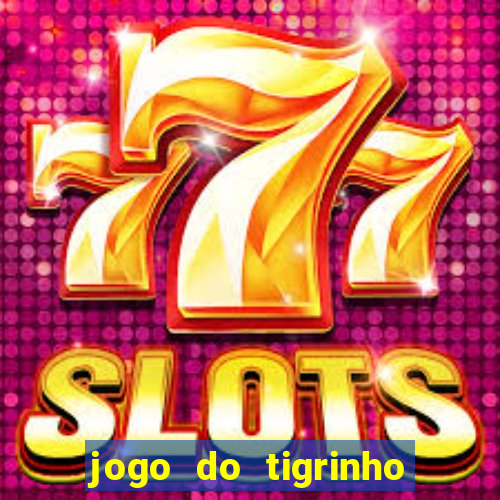 jogo do tigrinho plataforma de r$ 5