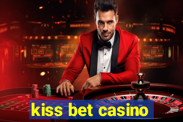 kiss bet casino