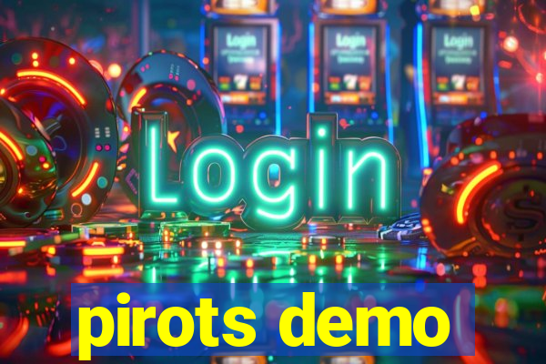 pirots demo