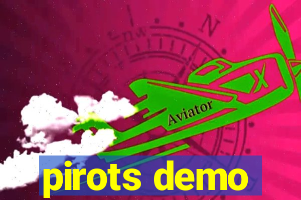 pirots demo