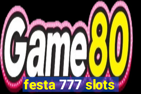 festa 777 slots