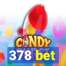 378 bet