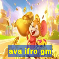 ava ifro gm