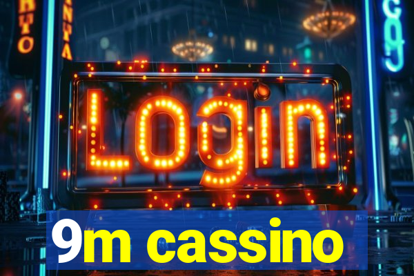 9m cassino