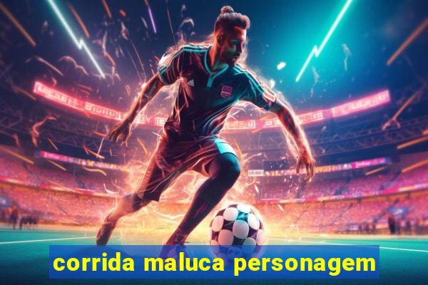 corrida maluca personagem