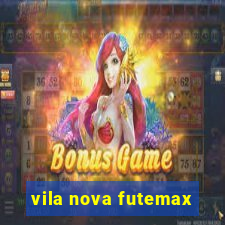 vila nova futemax