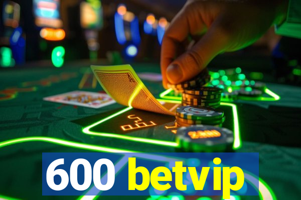 600 betvip