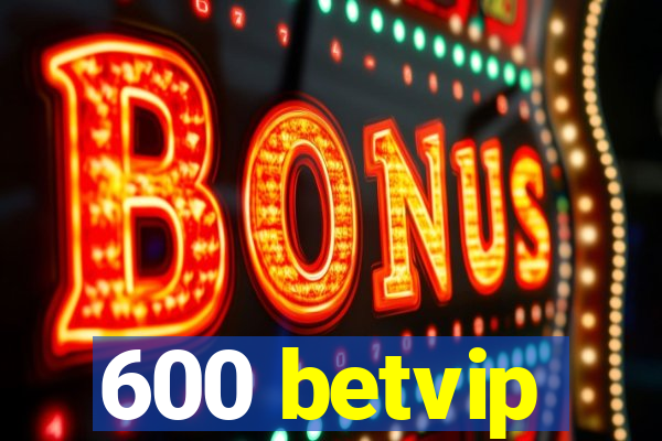 600 betvip