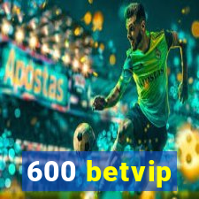 600 betvip