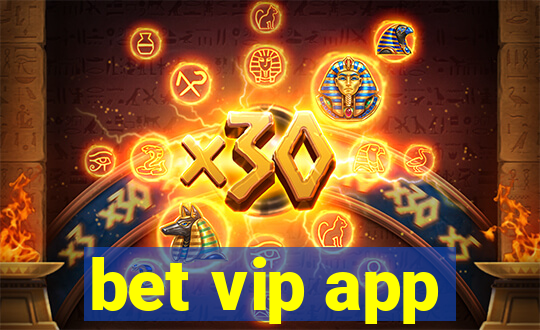 bet vip app