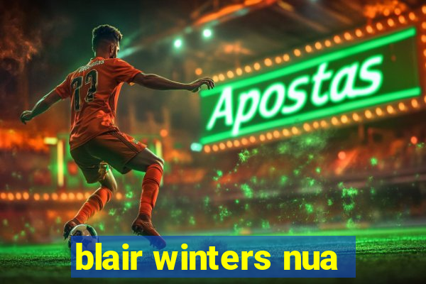 blair winters nua