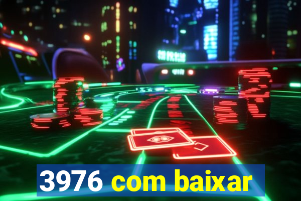 3976 com baixar