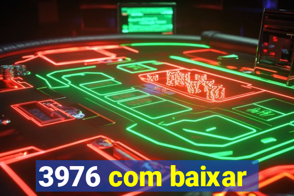 3976 com baixar