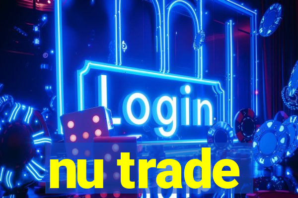 nu trade