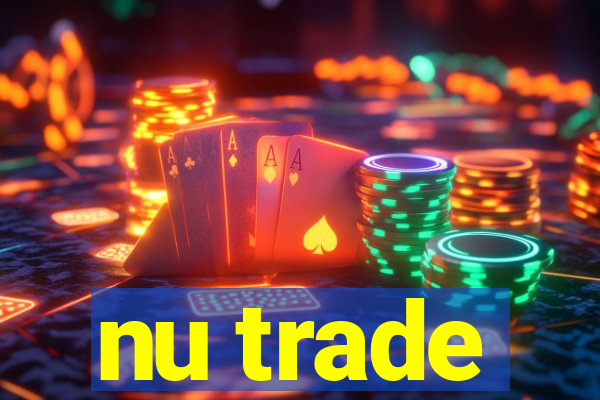 nu trade