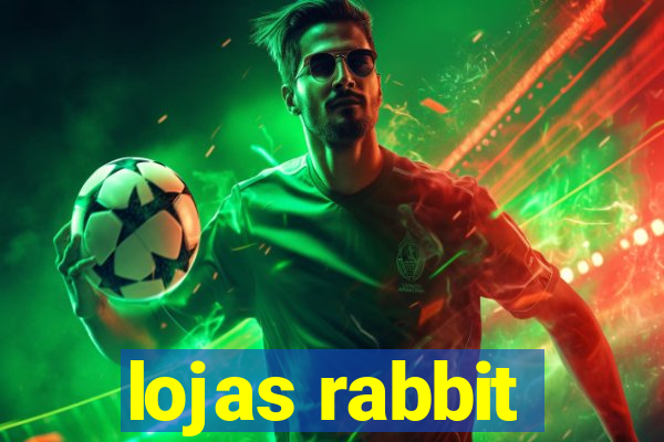 lojas rabbit